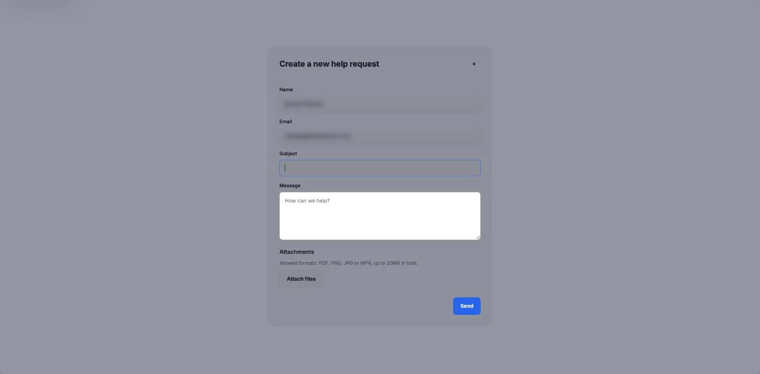 Create a new help request window with the fields Name, Email, Subject and Message, the Attachments section with the Attach files button and the Send button. The name and email are blurred.